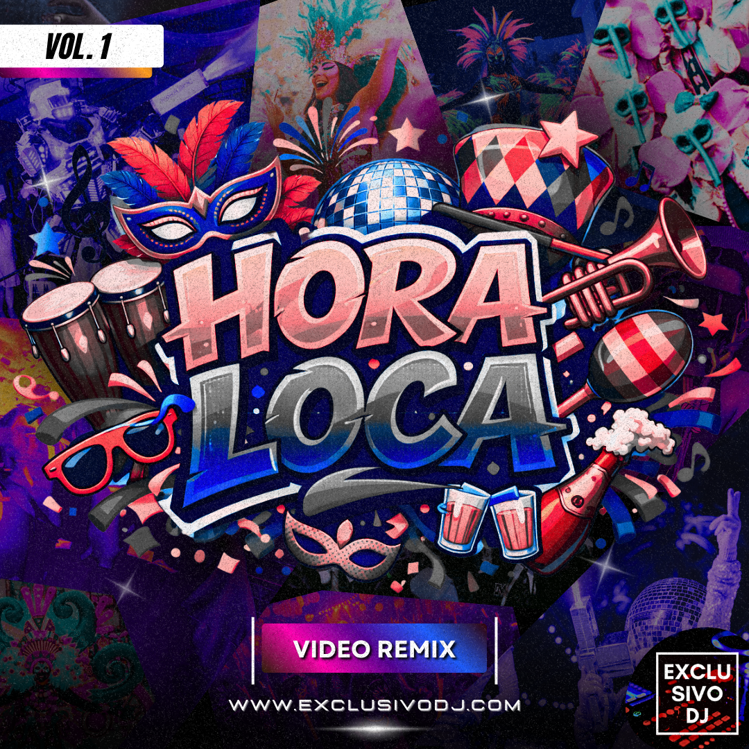 HORA LOCA (Extended Vol.1) Video