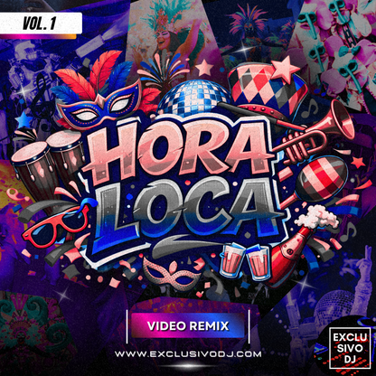 HORA LOCA (Extended Vol.1) Video