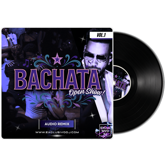 BACHATA - Open Show (Vol.1) Audio