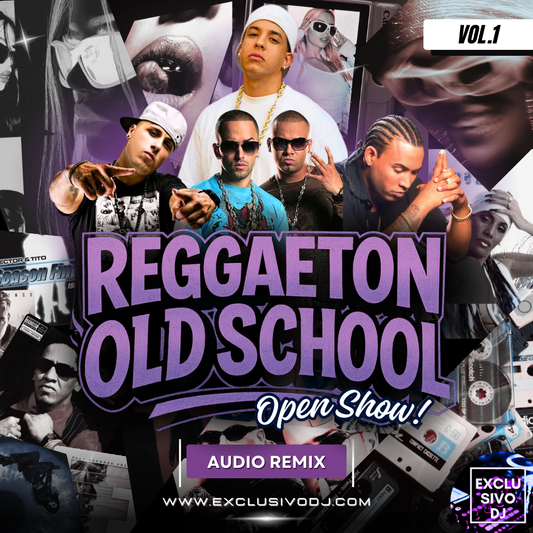 REGGAETON OLD SCHOOL - Open Show (Vol.1) Audio